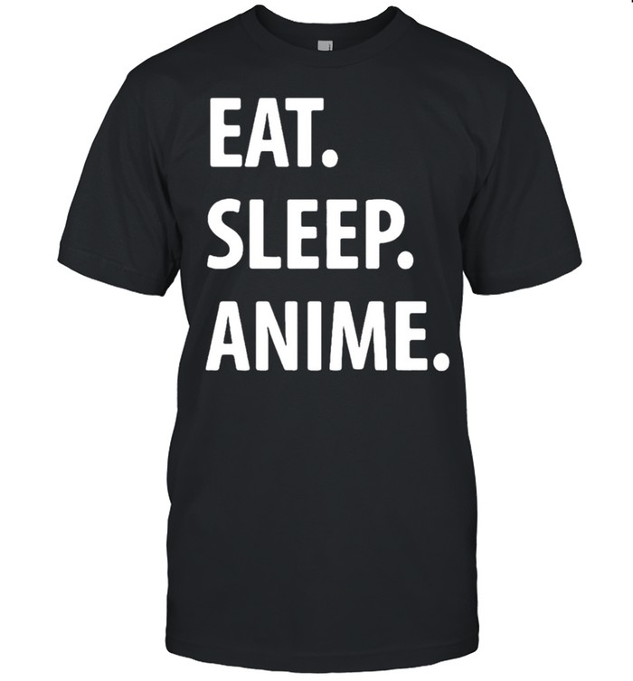Eat sleep anime shirt