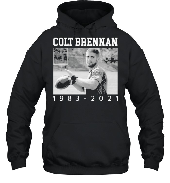 RIP Colt Brennan 1983 2021 Thank You For The Memories shirt Unisex Hoodie