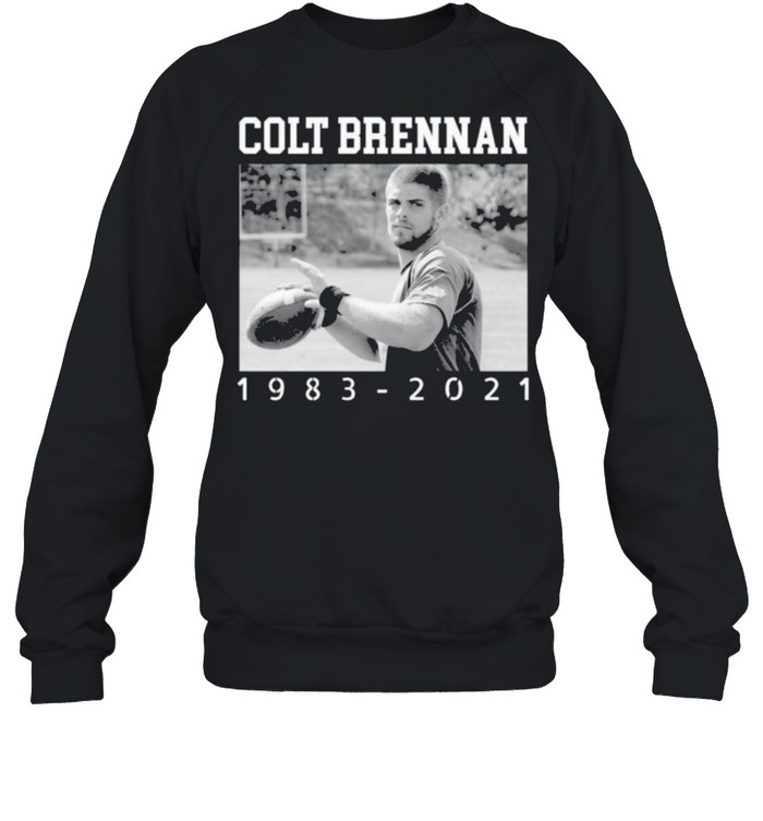 RIP Colt Brennan 1983 2021 Thank You For The Memories shirt Unisex Sweatshirt