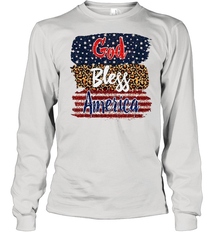 God Bless America God Bless America shirt Long Sleeved T-shirt