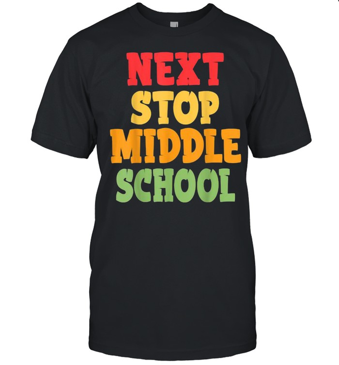 Next Stop Middle School Graduation T-Shirt