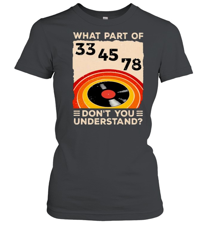What Part Of Don’t You Understand  Classic Women's T-shirt