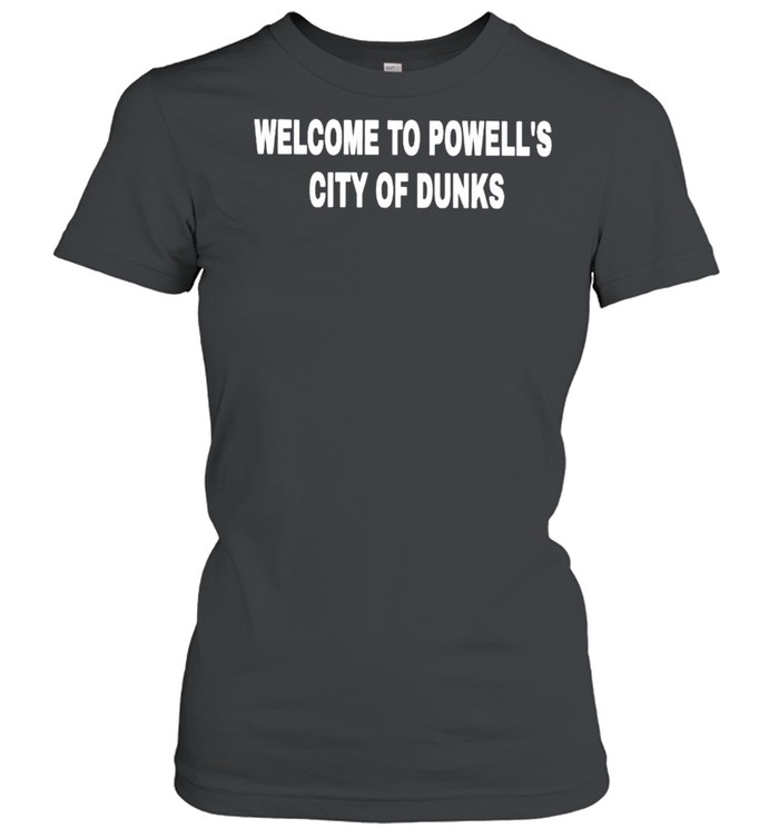 Welcome to powells city of drunks shirt Classic Women's T-shirt