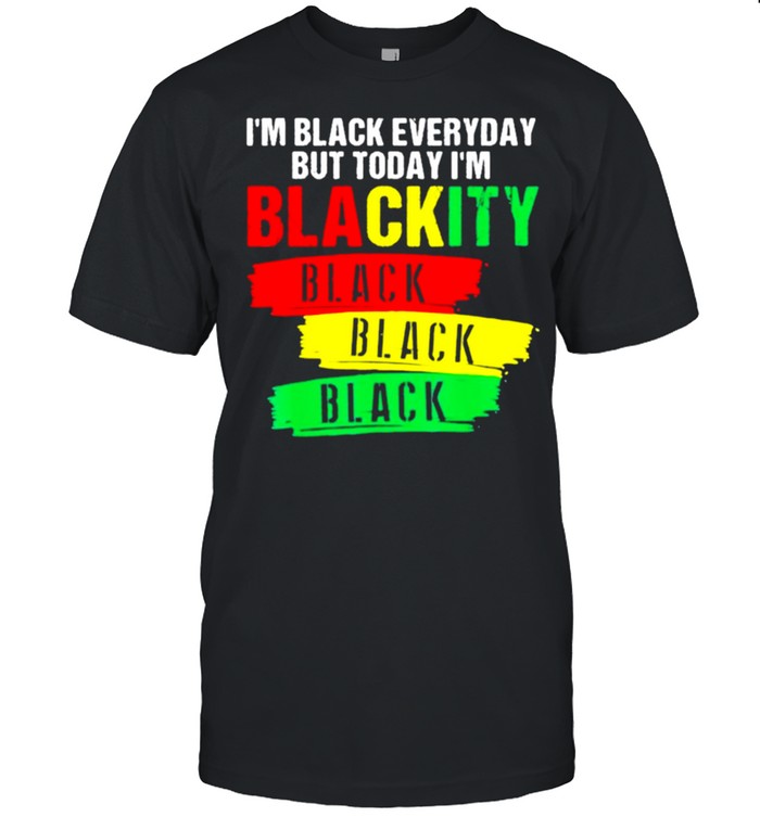 Im Blackity Black African American Black Power Juneteenth Vintage shirt