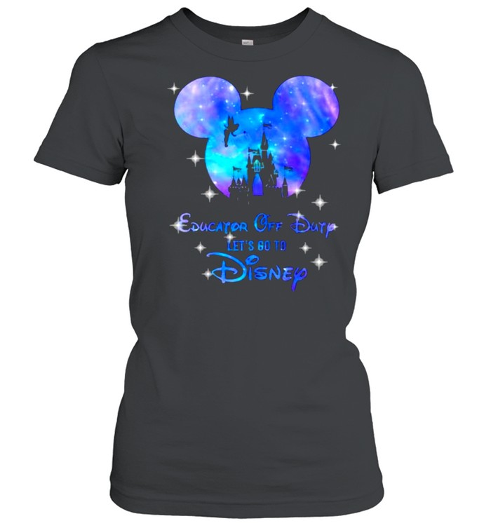 Education Off Duty Let’s Go To Disney Mickey Castle Hologram  Classic Women's T-shirt