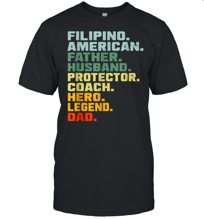 Filipino American Father Husband Protector Coach Hero Legend VIntage T-Shirt