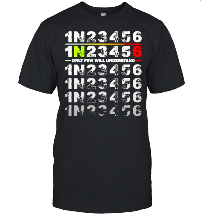 Motorcycle only few wil understand 1N23456 shirt