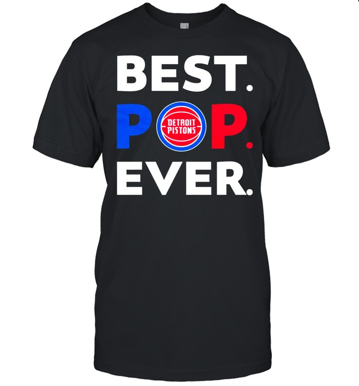 NBA Detroit Pistons Best POP Ever shirt