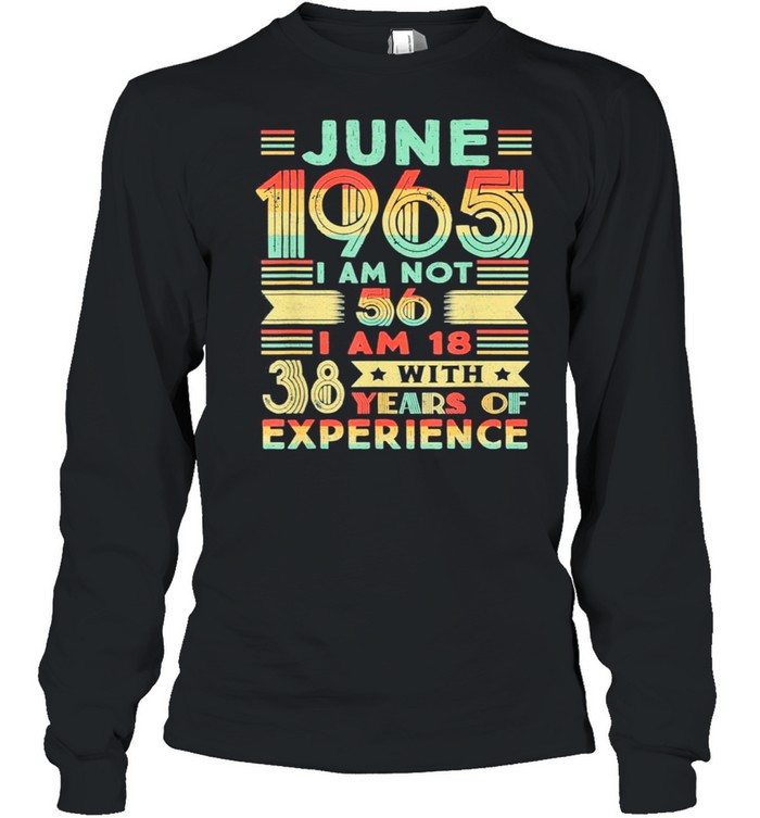 Retro Born June 1965 56th Birthday Made In 1965 56 Years Old Awesome shirt Long Sleeved T-shirt