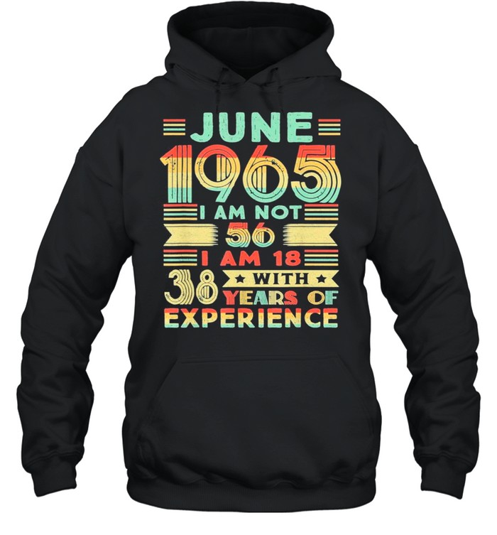 Retro Born June 1965 56th Birthday Made In 1965 56 Years Old Awesome shirt Unisex Hoodie
