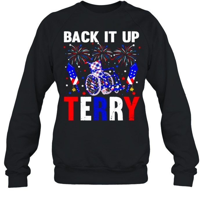 Back It Up Terry 4th Of July Firework American Flag T- Unisex Sweatshirt