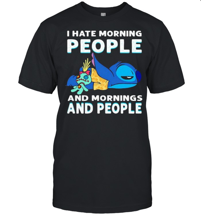 I hate morning people and mornings and people stitch shirt