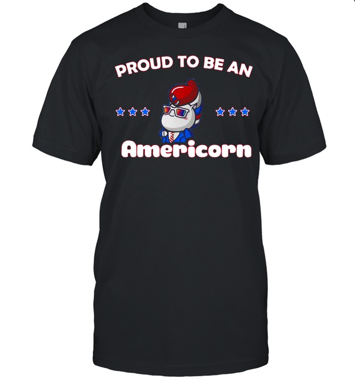 Proud to be an Americorn shirt