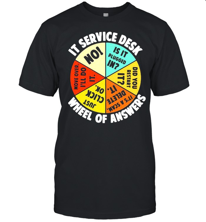 It Services Desk Wheel Of Answer Shirt