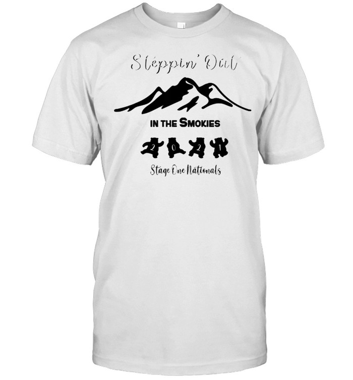 Steppin Out In The Smokies Stage One National Mountain Shirt